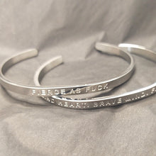 Load image into Gallery viewer, FIERCE AS F@#K - Bangle - Fierce One