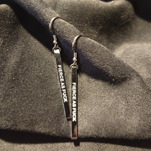 Load image into Gallery viewer, FIERCE AS F@#K - Bar Earrings - Fierce One