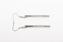 Load image into Gallery viewer, I AM ENOUGH - Bar Earrings - Fierce One