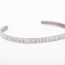 Load image into Gallery viewer, STRONG FIERCE AND BRAVE AS F$#K - Bangle - Fierce One