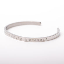 Load image into Gallery viewer, DON'T LET ANYONE DULL YOUR SPARKLE - Bangle - Fierce One