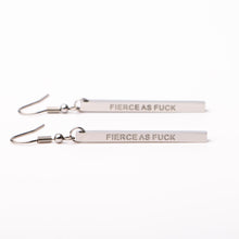 Load image into Gallery viewer, FIERCE AS F@#K - Bar Earrings - Fierce One