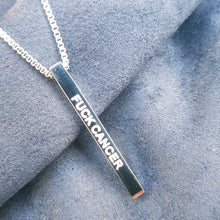 Load image into Gallery viewer, F@#K CANCER - Bar Pendant - Fierce One 
