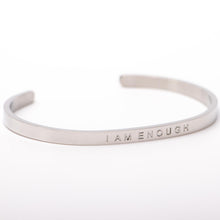Load image into Gallery viewer, I AM ENOUGH - Bangle - Fierce One