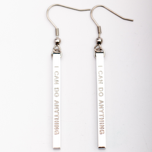 Load image into Gallery viewer, I CAN DO ANYTHING - Bar Earrings - Fierce One