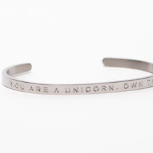 Load image into Gallery viewer, YOU ARE A UNICORN OWN THAT SH#T - Bangle - Fierce One