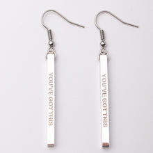 Load image into Gallery viewer, YOU&#39;VE GOT THIS - Bar Earrings - Fierce One 
