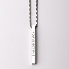 Load image into Gallery viewer, YOU'VE GOT THIS - Bar Pendant - Fierce One