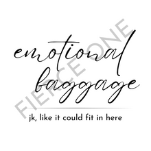 Load image into Gallery viewer, Hilarious &#39;Emotional Baggage&#39; Tote: Big Laughs, Bigger Space!
