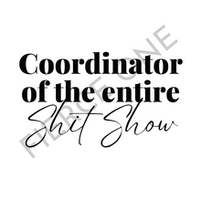 Load image into Gallery viewer, Get Organized with Our &#39;Coordinator of the Entire Shit Show&#39; Tote Bag!
