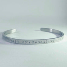 Load image into Gallery viewer, 70&#39;s BABY, 80&#39;s BADASS, 90&#39;s SURVIVOR - Bangle - Limited edition Colab with Kat Taylor
