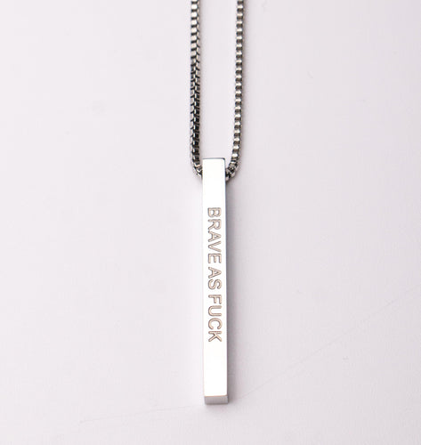 BRAVE AS F@#K - Bar Pendant - Fierce One 