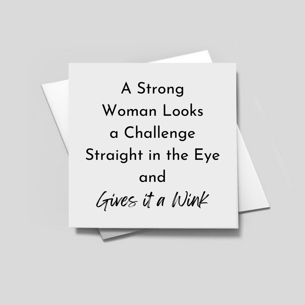 A STRONG WOMAN - Greeting Card