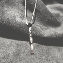 Load image into Gallery viewer, FOLLOW YOUR BLISS  - Bar Pendant - Fierce One 
