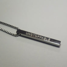 Load image into Gallery viewer, UNSTOPPABLE -  Bar Pendant
