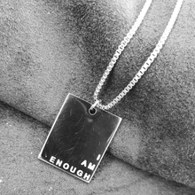 Load image into Gallery viewer, I AM ENOUGH -   Tag Pendant - Fierce One 
