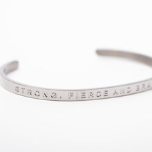 Load image into Gallery viewer, STRONG FIERCE AND BRAVE AS F$#K - Bangle - Fierce One 
