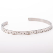 Load image into Gallery viewer, DON&#39;T LET ANYONE DULL YOUR SPARKLE - Bangle - Fierce One 
