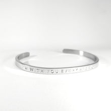 Load image into Gallery viewer, I&#39;M WITH YOU EVERY STEP OF THE WAY- Bangle

