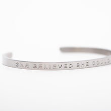 Load image into Gallery viewer, SHE BELIEVED SHE COULD, SO SHE DID - Bangle - Fierce One 
