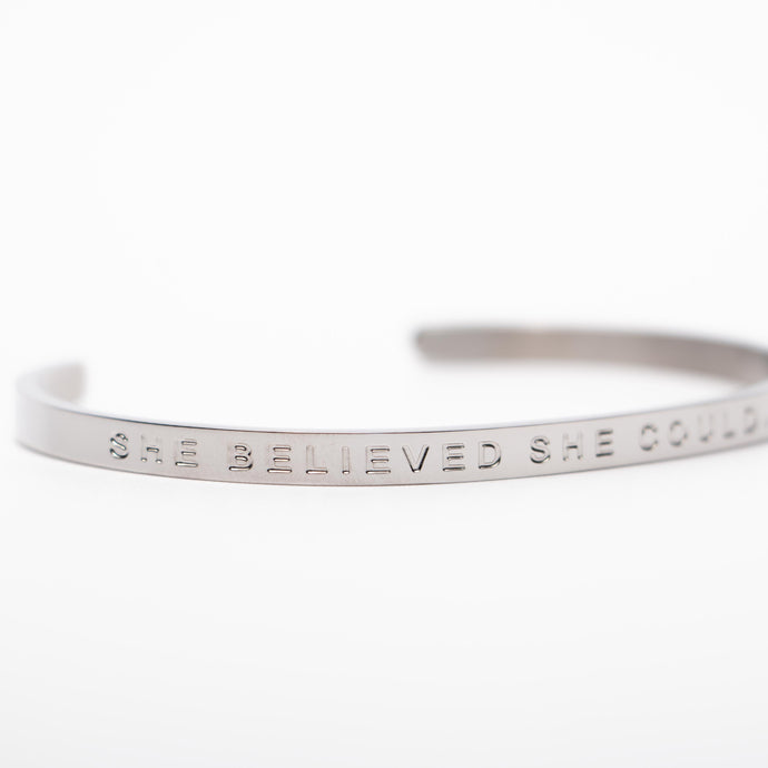 SHE BELIEVED SHE COULD, SO SHE DID - Bangle - Fierce One 