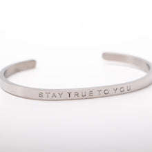 Load image into Gallery viewer, STAY TRUE TO YOU - Bangle - Fierce One 
