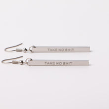 Load image into Gallery viewer, TAKE NO SH!T - Bar Earrings - Fierce One 
