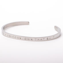 Load image into Gallery viewer, YOU ARE A UNICORN OWN THAT SH#T - Bangle - Fierce One 
