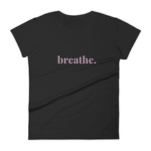 Load image into Gallery viewer, BREATHE- T-shirt
