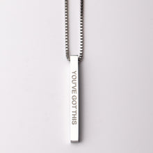 Load image into Gallery viewer, YOU&#39;VE GOT THIS -  Bar Pendant - Fierce One 
